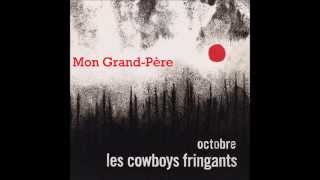 Les Cowboys Fringants  Mon GrandPère  Paroles [upl. by Neellek609]