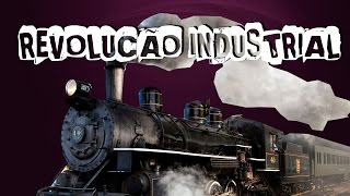 HISTÓRIA GERAL 16 REVOLUÇÃO INDUSTRIAL [upl. by Ymmik]