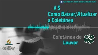 Coletânea de Louvor  5  Como BaixarAtualizar a Coletânea [upl. by Adnerb664]