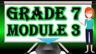 Grade 7 Module 3 All Subjects with downloadable files [upl. by Hanimay]