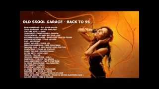 OLD SKOOL GARAGE  BACK TO 95 IN THE MIX [upl. by Miko]