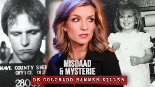 Colorado Hammer Killer De Man met de Hamer  MISDAAD amp MYSTERIE [upl. by Nilak]