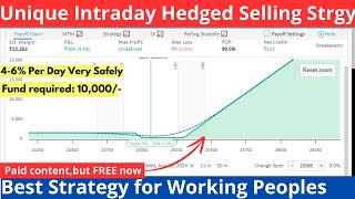 Unique Intraday Zero Loss Hedged Strategy  Low Margin Safest Selling Strategy  Safe Hedging [upl. by Aihsena]