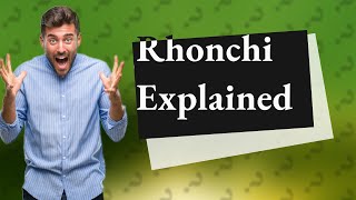 What is rhonchi [upl. by Ieluuk]