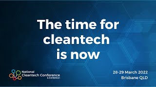 NCTCE 2022  The Time for Cleantech is Now  Event WrapUp  Brisbane [upl. by Redlac457]