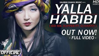 Yalla Habibi  Sid Mr Rapper  Dj Danny  Official Music Video 2019 [upl. by Enyehc]