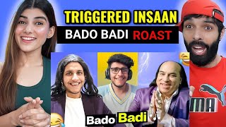 Triggered Insaan  Bado Badi Roast ft Ashish Chanchlani Reaction [upl. by Yelra255]