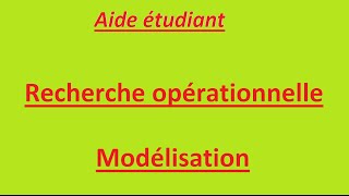 Recherche opérationnelle  modélisation cours [upl. by Powers]