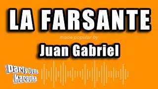 Juan Gabriel  La Farsante Versión Karaoke [upl. by Lahsram]