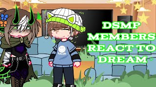 Dsmp Members React To Dream  slight dnf  READ DESCRIPTION [upl. by Jenine]