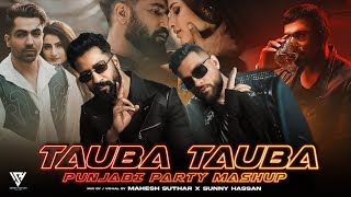 Tauba Tauba Punjabi Party Mashup Karan Aujla X Yo Yo Honey Singh X Badshah X Divine  Sunny Hassan [upl. by Ahsimed]