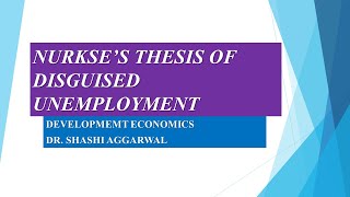 NURKSE S THESIS OF DISGUISED UNEMPLOYMENT [upl. by Ydnor159]