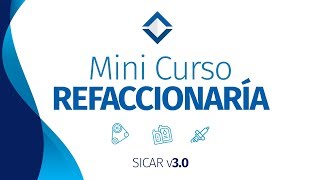 Mini Curso Para Refaccionarías   SICAR v30   SICARMX [upl. by Auqenehs9]