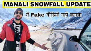 Manali Snowfall Update  मैं Fake वीडियो नहीं बनाता  Atal Tunnel Solangvalley [upl. by Hyrup]