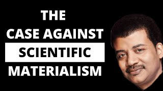 The Case Against Scientific Materialism [upl. by Imtiaz]