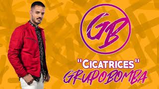 Cicatrices  Grupo Bomba  Bachata [upl. by Howie40]