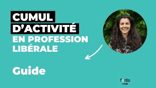 Cumul dactivité en profession libérale  guide [upl. by Bekah]