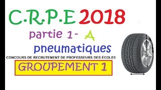 corrigé CRPE 2018 groupement 1Maths première partie A pneumatique [upl. by Purpura566]