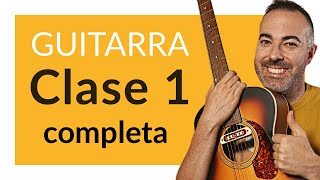 Aprende cómo tocar Guitarra DESDE CERO Clase 1 FÁCIL para PRINCIPIANTES Curso COMPLETO paso a paso [upl. by Egbert]