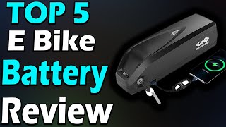 TOP 5 Best Ebike Battery Review In 2024 [upl. by Sabah]