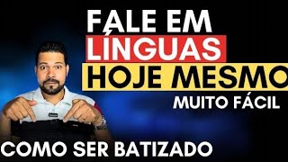 COMO RECEBER O BATISMO E COMEÇAR A FALAR EM LÍNGUAS HOJE MESMO 🔥🔥🔥🔥🔥🔥 [upl. by Anoiek937]