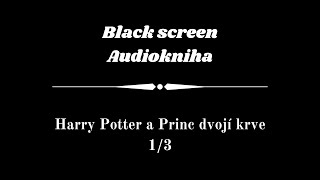 Harry Potter  Audiokniha  Princ dvojí krve 13  Dark Screen [upl. by Davita]