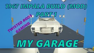 My Garage 1967 Impala Build Part 1 [upl. by Dloraj118]