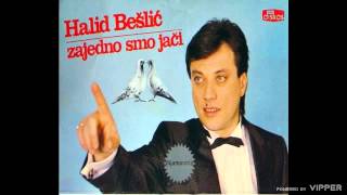 Halid Beslic  Zajedno smo jaci  Audio 1986 [upl. by Gnoy]