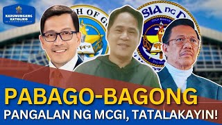 PABAGOBAGONG PANGALAN NG MCGI TATALAKAYIN [upl. by Cavan]