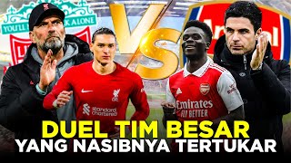 ARSENAL VS LIVERPOOL DUEL TIM BESAR YANG NASIBNYA TERTUKAR [upl. by Ahsert]