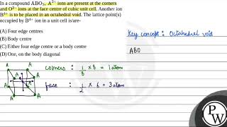 In a compound \\mathrmABO3 \mathrmA2\ ions are present at the corners and \\mathrm [upl. by Wyatt]