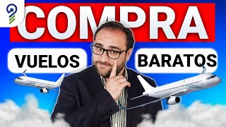 ¿Cómo comprar VUELOS BARATOS 3 Estrategias PROBADAS para ahorrar en tu próximo viaje ✈️ [upl. by Kristy]