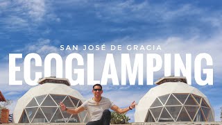 EcoGlamping  DOMOS en Aguascalientes San Jose de Gracia [upl. by Davidson]