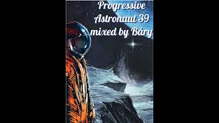 Progressive Astronaut 39 mixed báry [upl. by Analos529]