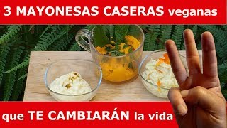 COMO HACER MAYONESA ➡️➡️ 3 tipos de mahonesa VEGANA que TE ENCANTARÁN ✔️ [upl. by Myrtie]