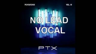 Pentatonix  Rather Be NO LEAD VOCAL [upl. by Adnahsam471]