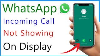 Whatsapp Incoming Call Not Showing On Display  Whatsapp Call Not Showing On Screen [upl. by Arded]