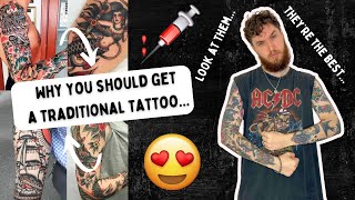 Why Traditional Is The Best Style Of Tattoos amp Why You Should Get One… [upl. by Jonathon]