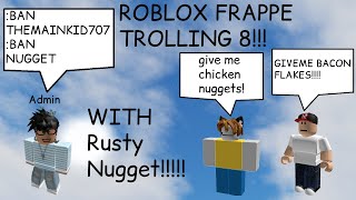 ROBLOX FRAPPE TROLLING 8 WITH ft RealRustyNugget [upl. by Cerveny]