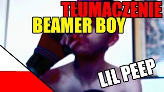 Lil Peep  Beamer Boy Polskie tłumaczenieNapisy po Polsku [upl. by Nollat830]