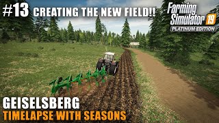 Geiselsberg Timelapse 13 Creating The New Field Farming Simulator 19 seasons [upl. by Etteb]