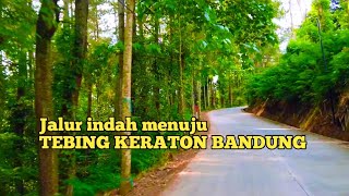 TEBING KERATON BANDUNG 2023  VIEW INDAH KOTA BANDUNG DI JALUR MENUJU TEBING KERATON [upl. by Zertnom]