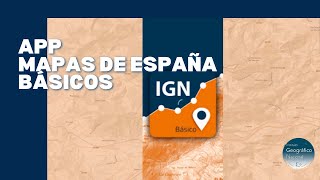 📲 Presentación aplicación móvil Mapas de España Básicos  Instituto Geográfico Nacional [upl. by Celle]