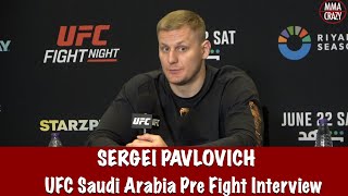 Sergei Pavlovich “I’m ready for all 3 rounds of a brawl” vs Alexander Volkov UFC Saudi Arabia [upl. by Narol]