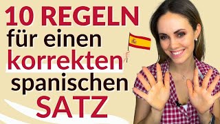 Spanische Sätze für Anfänger 10 Regeln für einen korrekten Satz  Spanisch Syntax [upl. by Jourdan]