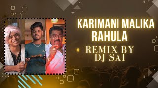 Karimani Malika Rahula  Remix Song By  Dj Sai  2024 [upl. by Gaw]