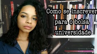 Como se inscrever no bolsa universidade [upl. by Annaya]