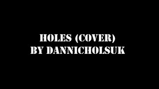 Holes  Passenger Acoustic Cover 34 [upl. by Nollahs743]