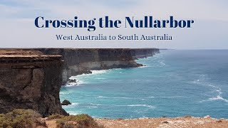 Crossing the Nullarbor 2021  West Australia to South Australia [upl. by Remark153]