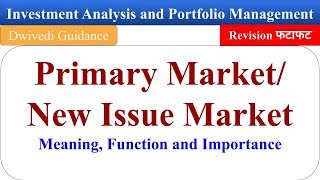 New Issue Market Primary Market Investment Analysis and Portfolio Management aktu mba dwivedi [upl. by Ardnikal51]